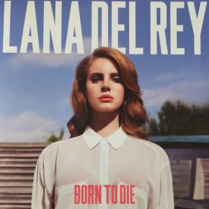 Lana Del Rey - ''Born To Die''