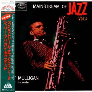 Gerry Mulligan And His Sextet - ''Mainstream Of Jazz Vol. 3''