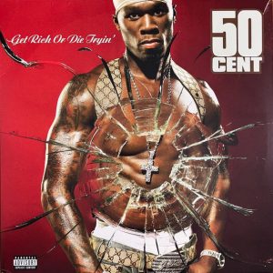 50 Cent - ''Get Rich Or Die Tryin'''