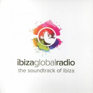 Ibiza Global Radio - ''The Soundtrack Of Ibiza''