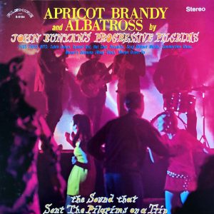 John Bunyan's Progressive Pilgrims - ''Apricot Brandy & Albatross''