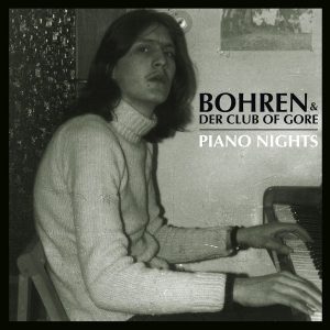 Bohren & Der Club Of Gore - ''Piano Nights''