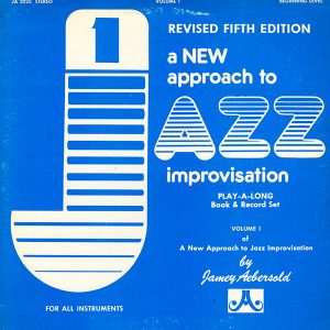 Jamey Aebersold - ''A New Approach To Jazz Improvisation''