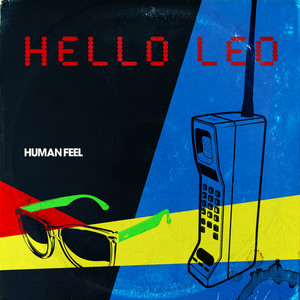 Hello Leo - ''Human Feel''