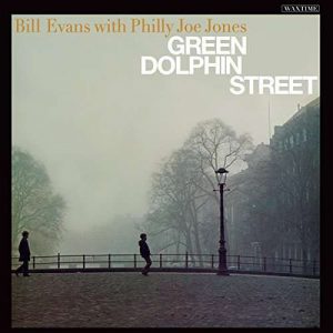Bill Evans With "Philly" Joe Jones - ''Green Dolphin Street''