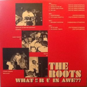 The Roots - ''What!! R U In Awe??''