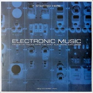 Various - ''Electronic Music... It Started Here''