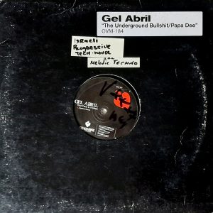 Gel Abril - ''The Underground Bullshit / Papa Dee''