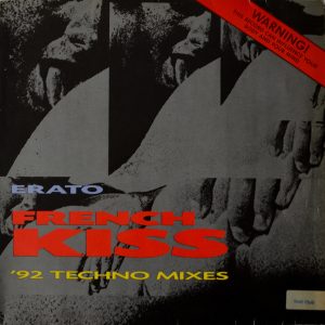 Erato - ''French Kiss ('92 Techno Mixes)''