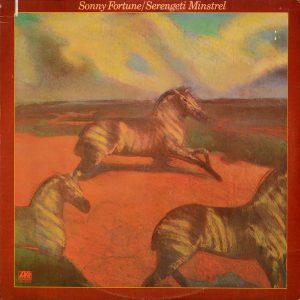 Sonny Fortune - ''Serengeti Minstrel''