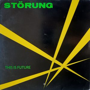 Störung - ''This Is Future''
