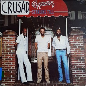 The Crusaders - ''Standing Tall''