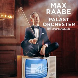 Palast Orchester Mit Seinem Sänger Max Raabe - ''MTV Unplugged''