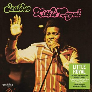 Little Royal - ''Jealous''