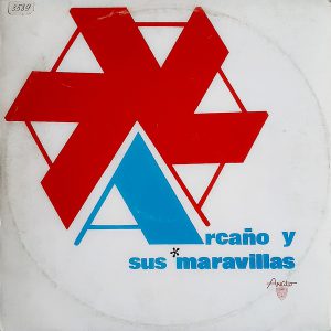 Arcaño Y Sus Maravillas - ''La Orquesta De Arcaño Y Sus Maravillas''