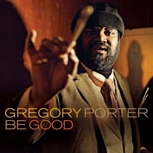 Gregory Porter - ''Be Good''