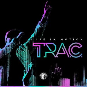 T.R.A.C. - ''Life In Motion''