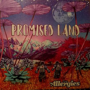 The Allergies - ''Promised Land''