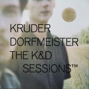 Kruder & Dorfmeister - ''The K&D Sessions™''