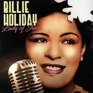 Billie Holiday - ''Lady Of Jazz''