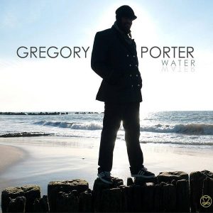 Gregory Porter - ''Water''
