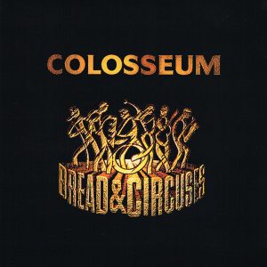 Colosseum - ''Bread & Circuses''
