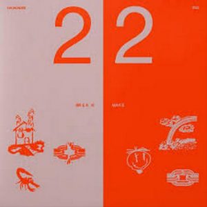 Oh Wonder - ''22 Break / 22 Make''