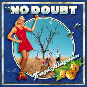 No Doubt - Tragic Kingdom