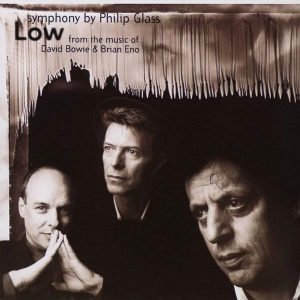Philip Glass From The Music Of David Bowie & Brian Eno - ''"Low" Symphony''