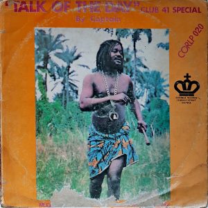 Muddy Ibe And His Nkwa Brothers System - ''"Talk Of The Day" Club Four One Special By Captain''