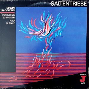 Edwin Sadowski & Wolfgang "Zicke" Schneider & Toto Blanke - ''Saitentriebe''