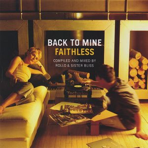 Faithless - Back To Mine