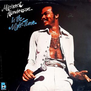 Michael Henderson - ''In The Night-Time''