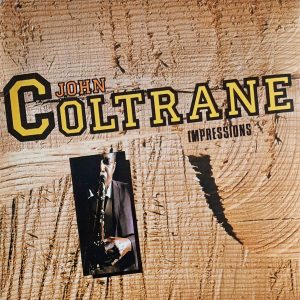 John Coltrane - ''Impressions''