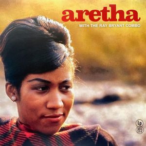 Aretha Franklin With The Ray Bryant Combo – Aretha Franklin