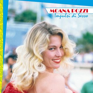 Moana Pozzi – Impulsi Di Sesso