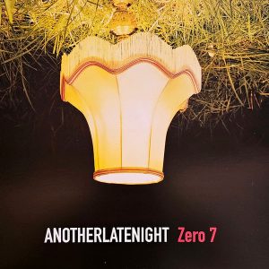 Zero 7 - AnotherLateNight
