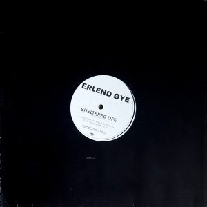 Erlend Øye - ''Sheltered Life''