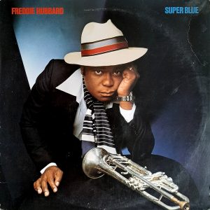 Freddie Hubbard - ''Super Blue''