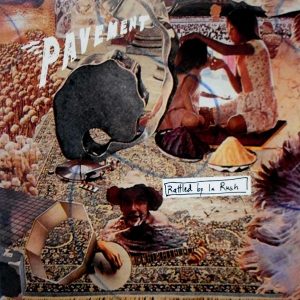 Pavement - ''Rattled By La Rush''