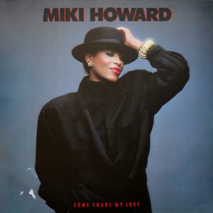 Miki Howard - ''Come Share My Love''