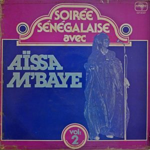 Aïssa M'Baye - ''Vol. 2 - Soirée Sénégalaise Avec Aïssa M'Baye''