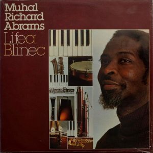 Muhal Richard Abrams - ''Lifea Blinec''