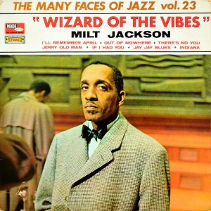 Milt Jackson - ''Wizard Of The Vibes''