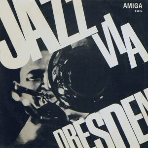 Various - ''Jazz Via Dresden''