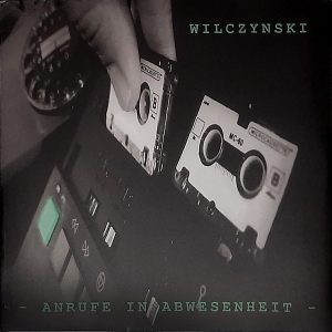Wilczynski - ''Anrufe In Abwesenheit''