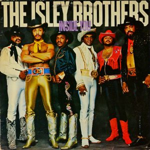 he Isley Brothers – ”Inside You”